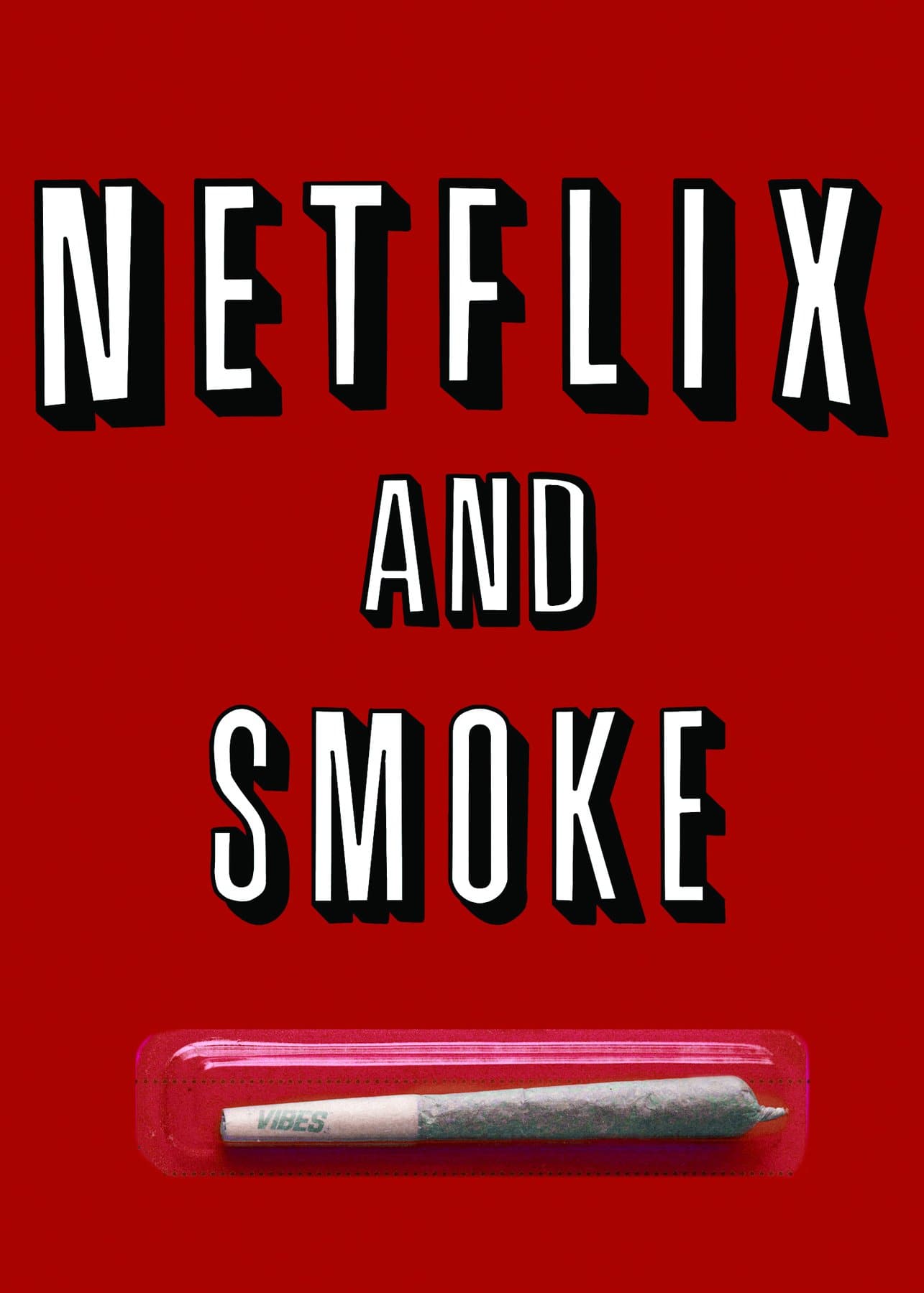 Netflix & Smoke SWL