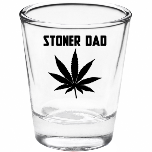 pothead dad Stoner Dad Shotglass – SWL
